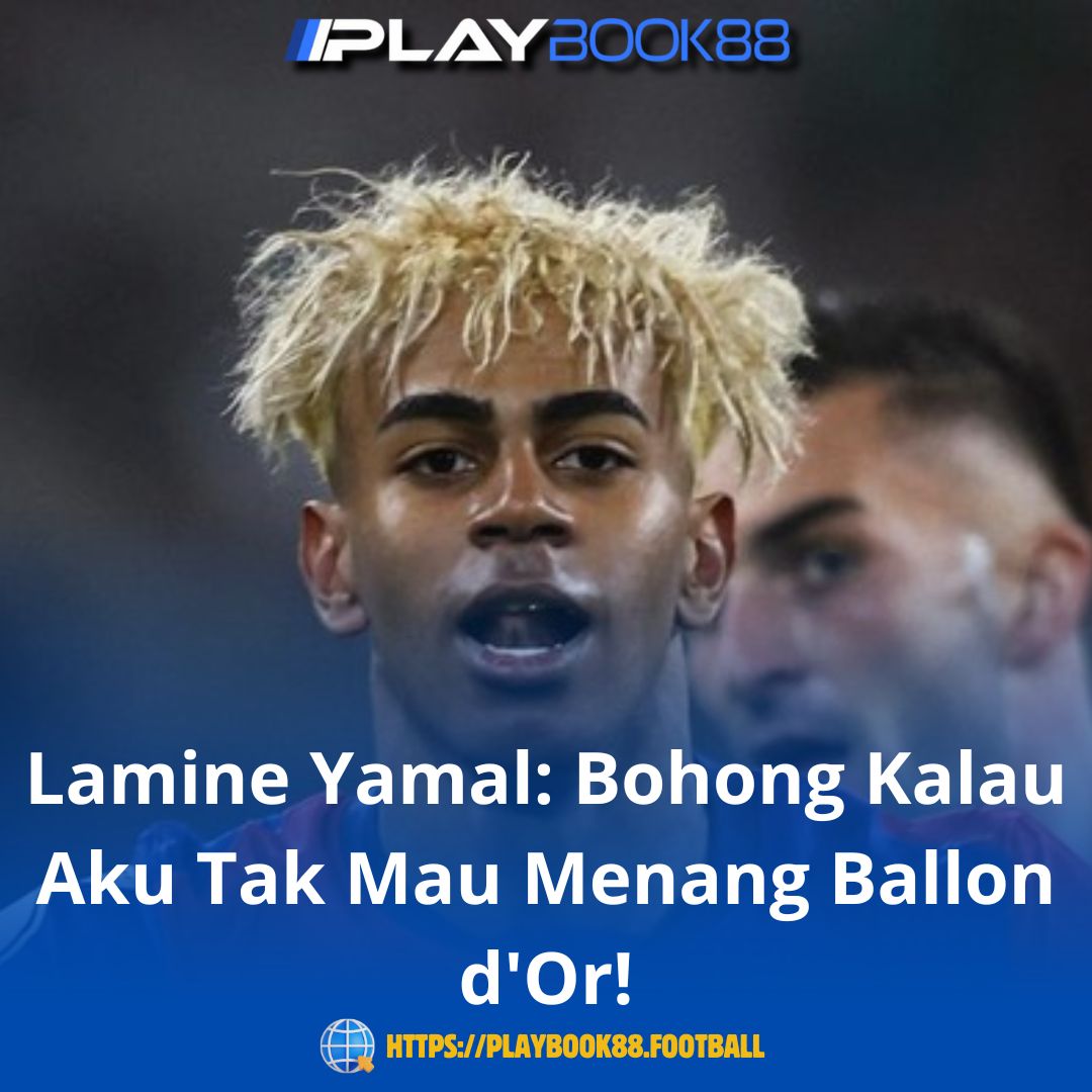 Lamine Yamal: Bohong Kalau Aku Tak Mau Menang Ballon d'Or!